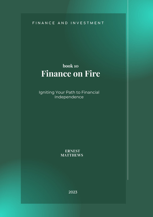Product picture Finance on Fire: Igniting Your Path to Financial Independenc